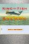 King of Fish, D. R. Montgomery